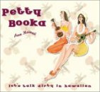 Let's Talk Dirty in Hawaiian: The Best of Petty Booka [BEST OF]@Petty Booka